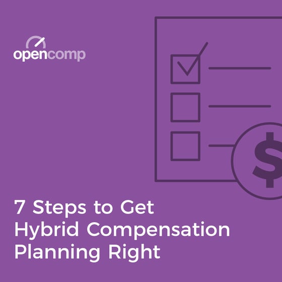 HR Dive: 7 Steps to Get Hybrid Compensation Planning Right