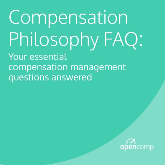 Pay Philosophy FAQs: Your compensation management questions answered